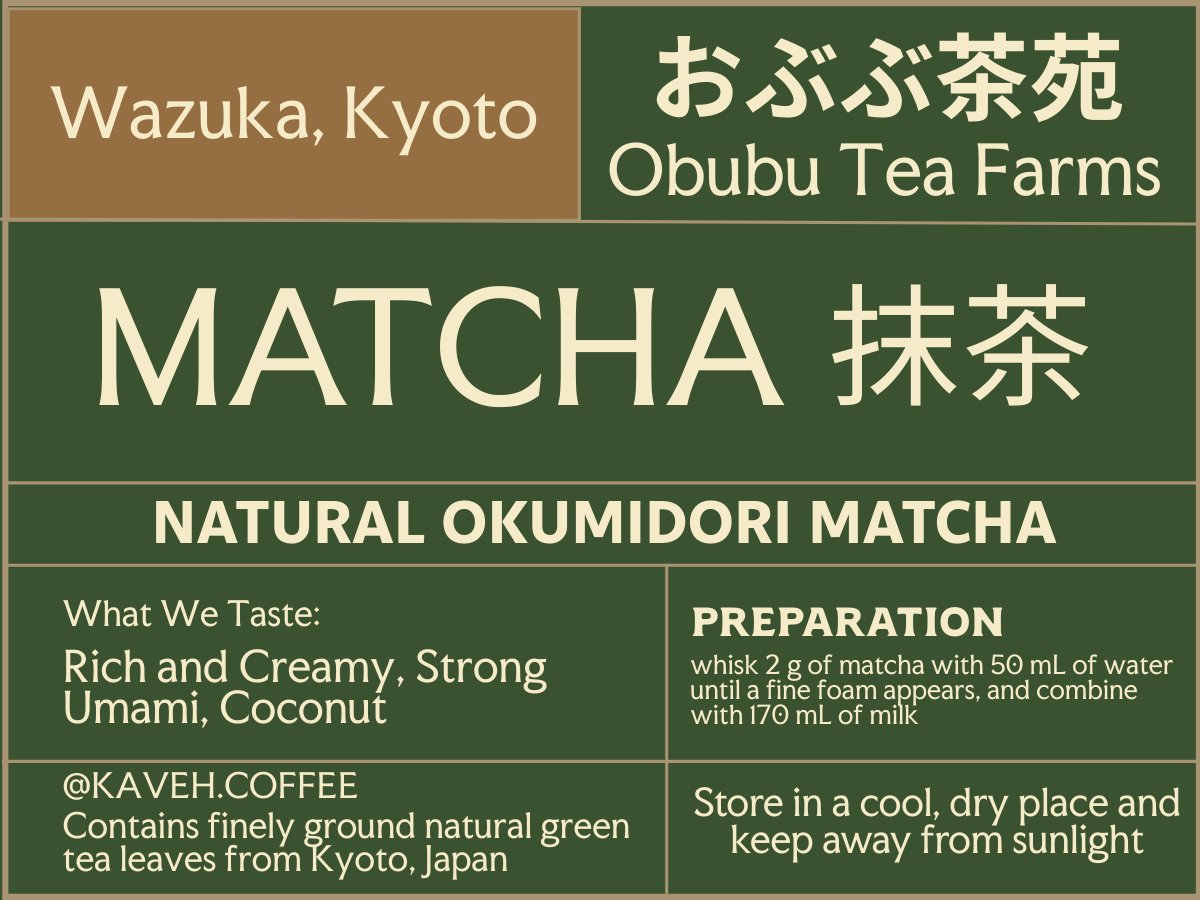 Matcha 25g -- Natural Okumidori, Obubu Tea Farms, Kyoto, Japan